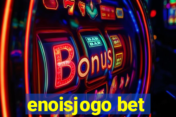 enoisjogo bet